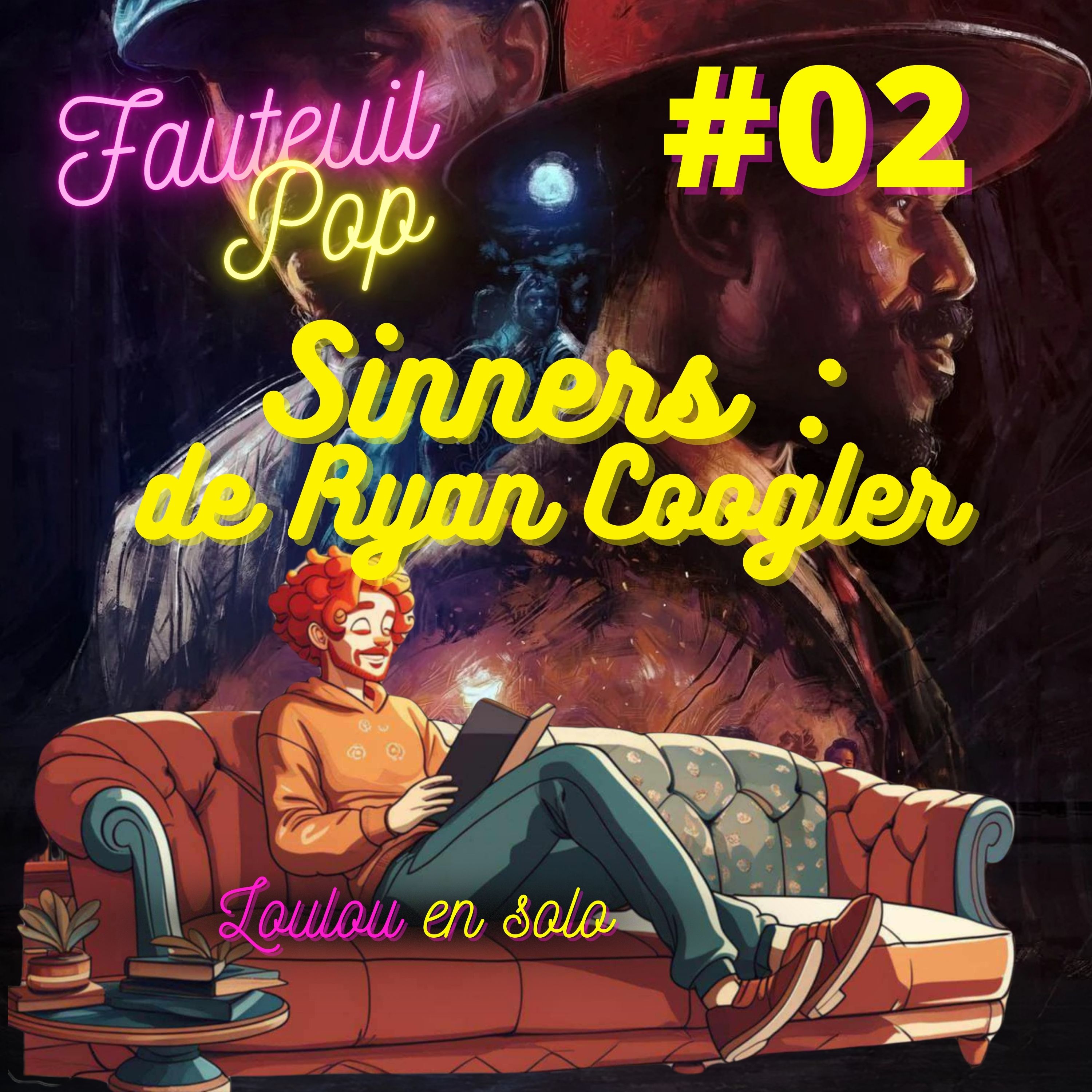 Fauteuil’Pop 2 – Sinners de Ryan Coogler